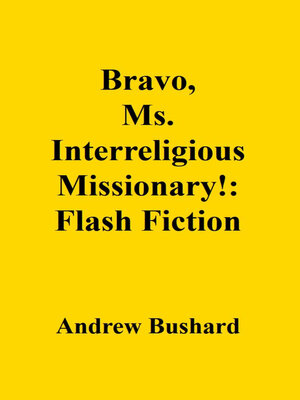 cover image of Bravo, Ms. Interreligious Missionary!